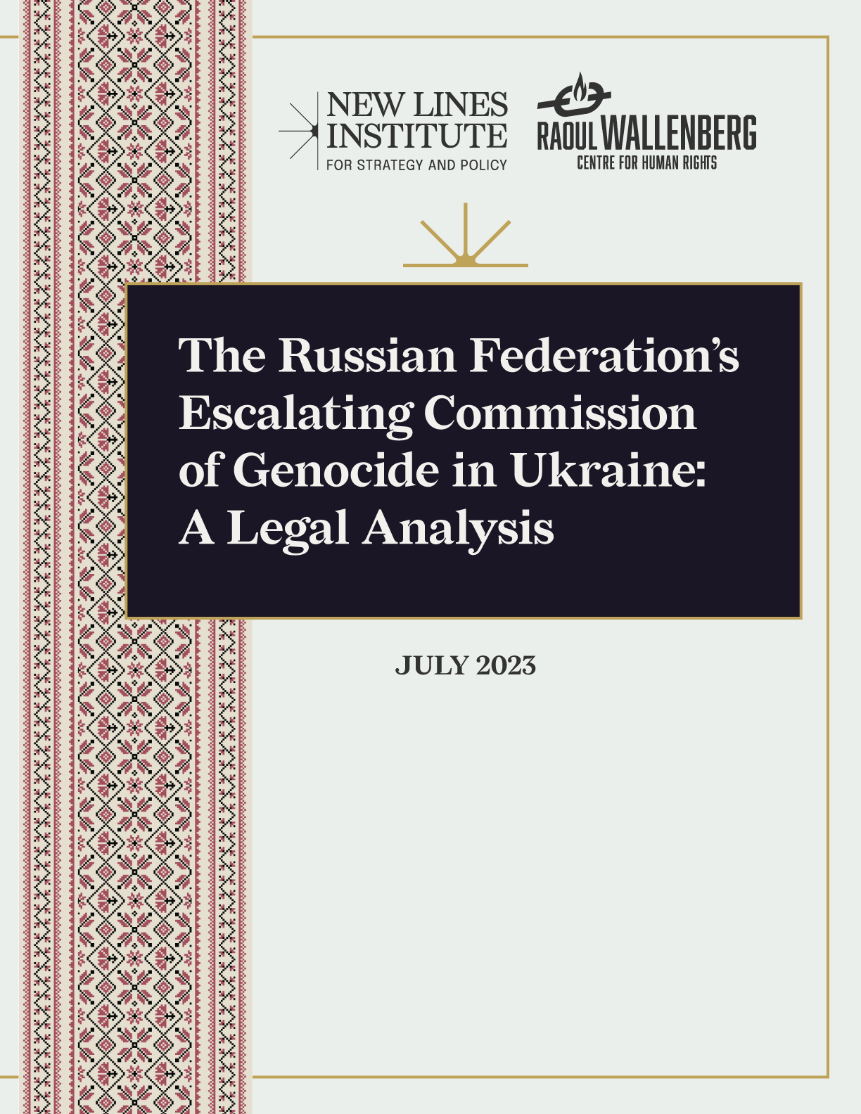 The Russian Federation's Escalating Commission of Genocide in Ukraine: A Legal Analysis - New Lines Institute
