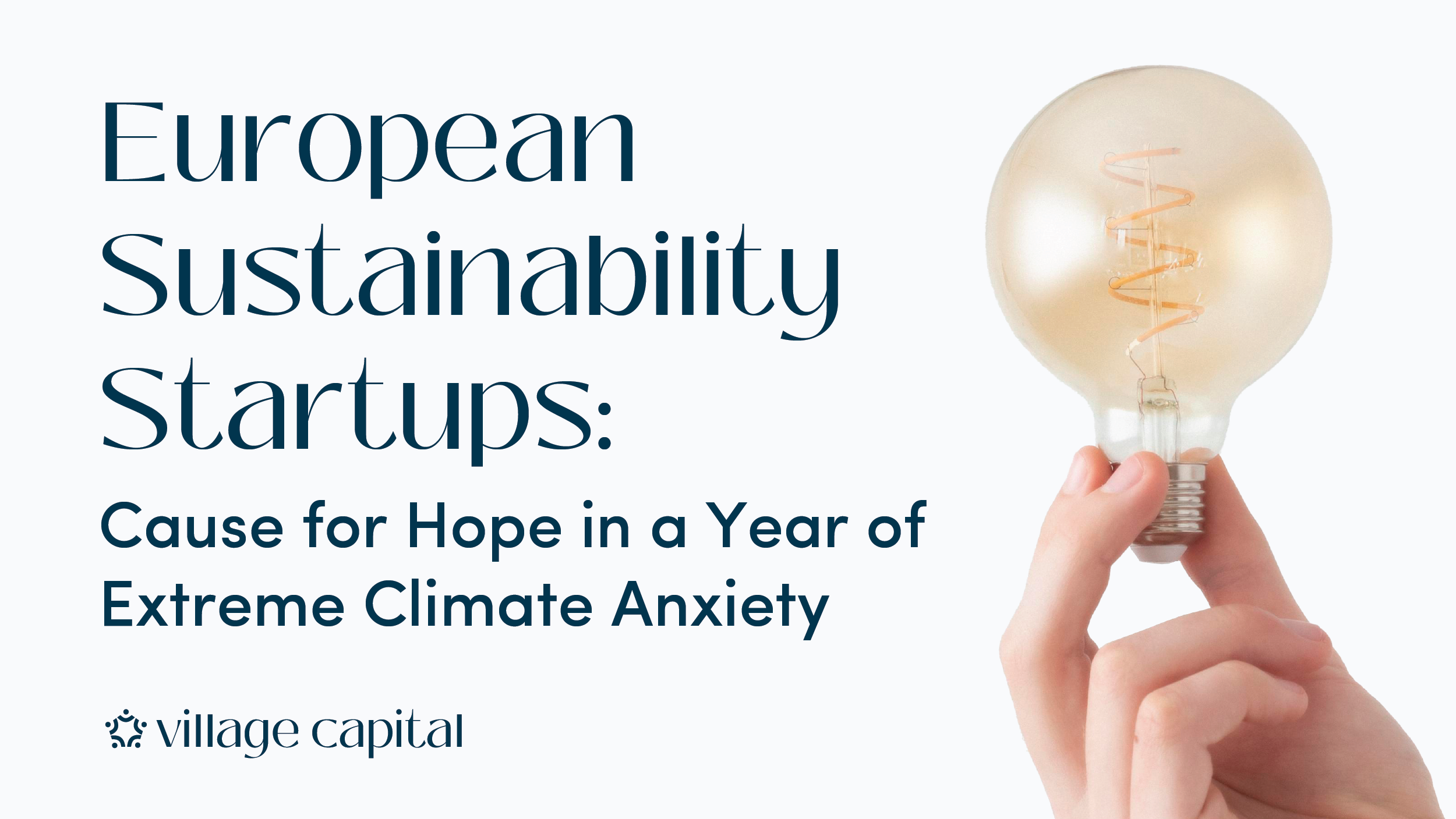 European Sustainability Startups: Cause for Hope in a Year of Extreme Climate Anxiety