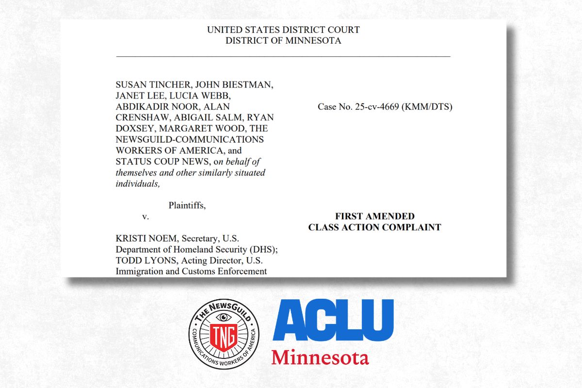 The NewsGuild-CWA joins Minnesota suit with ACLU against DHS, ICE for violations of First Amendment rights | The NewsGuild - TNG-CWA