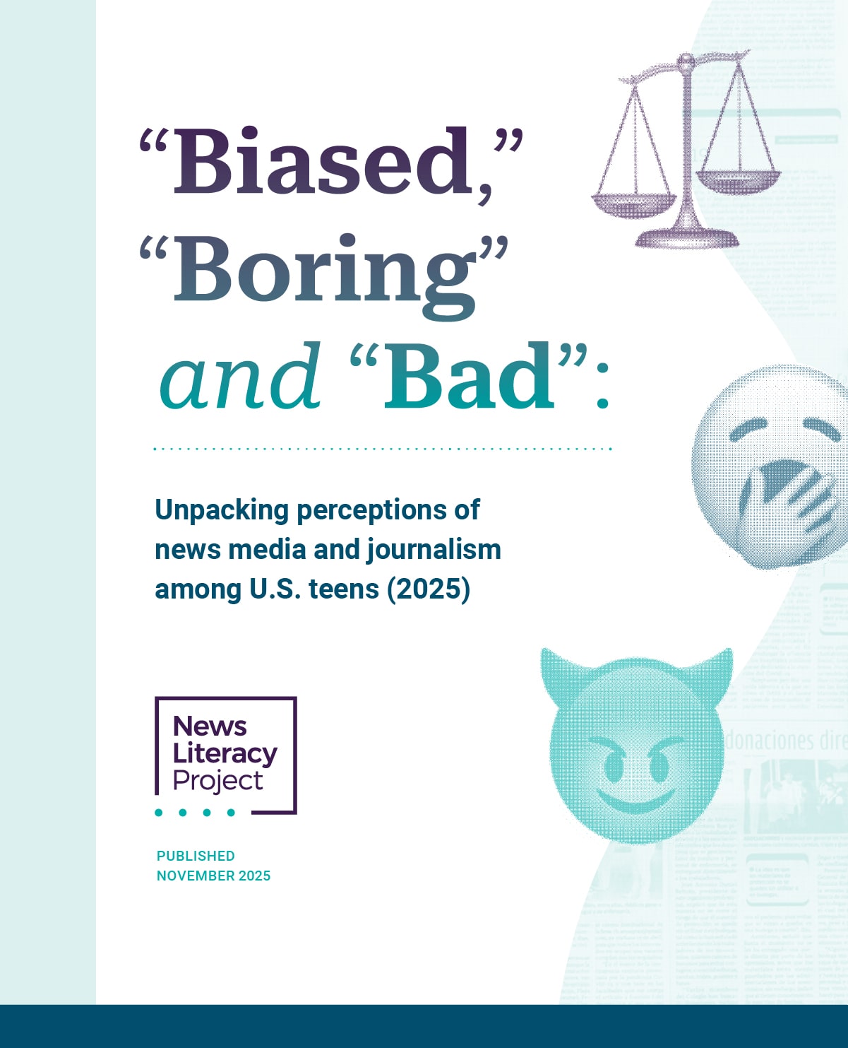 Report: “Biased,” “Boring” and “Bad”: Unpacking perceptions of news media and journalism among U.S. teens - The News Literacy Project