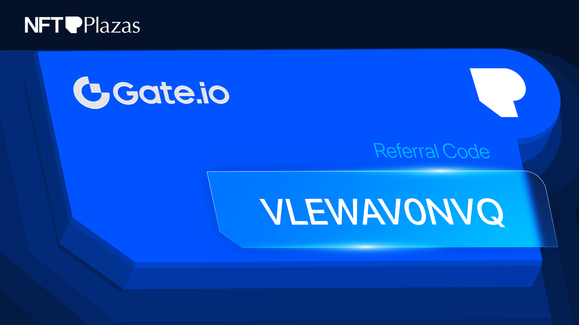Gate.io Referral Code "VLEWAV0NVQ" (10,000 USDT Sign Up Bonus)