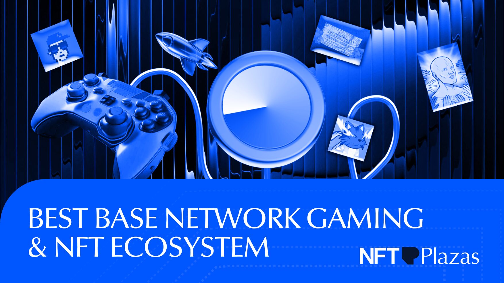 Best Base Network Gaming and NFT Ecosystem: Top Projects in 2026 - NFT Plazas