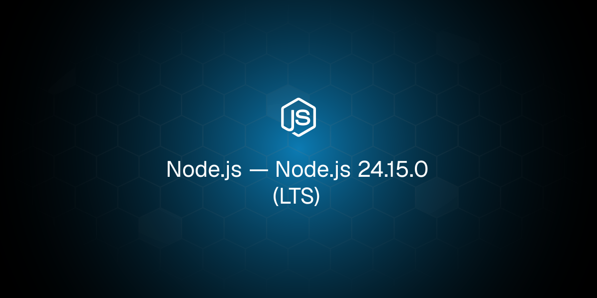 Node.js — Node.js 24.15.0 (LTS)