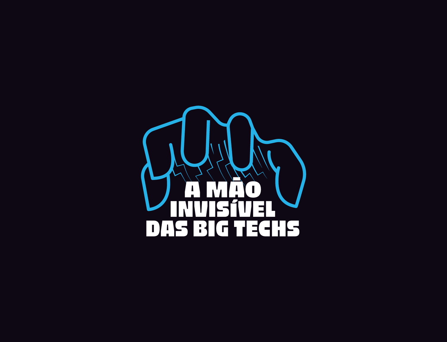A Mão Invisível das Big Techs