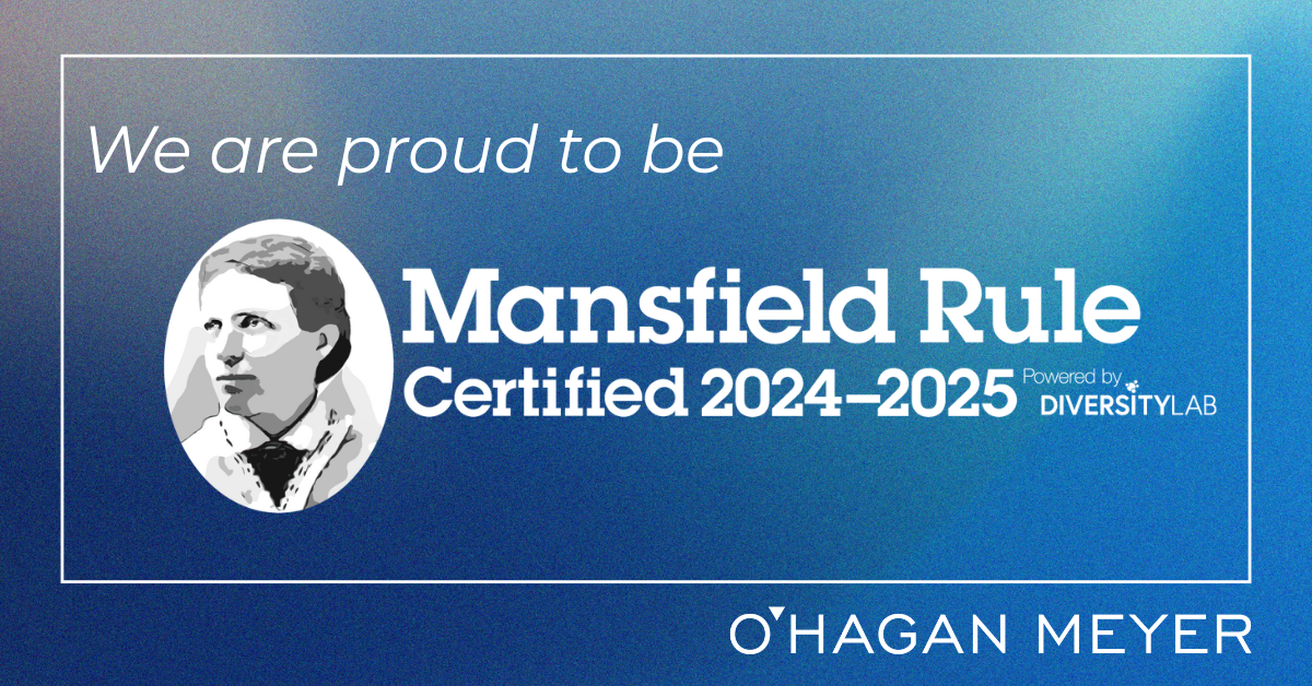 O’Hagan Meyer Earns 2024–2025 Mansfield Certification - O'Hagan Meyer