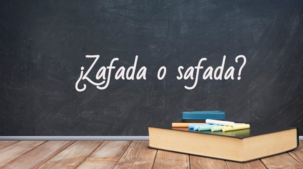 Cómo se escribe zafada o safada