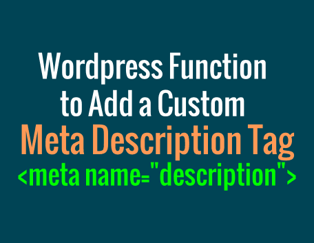 Adding Custom Meta Descriptions to WordPress Posts Without Using a Plugin - Orbiting Web