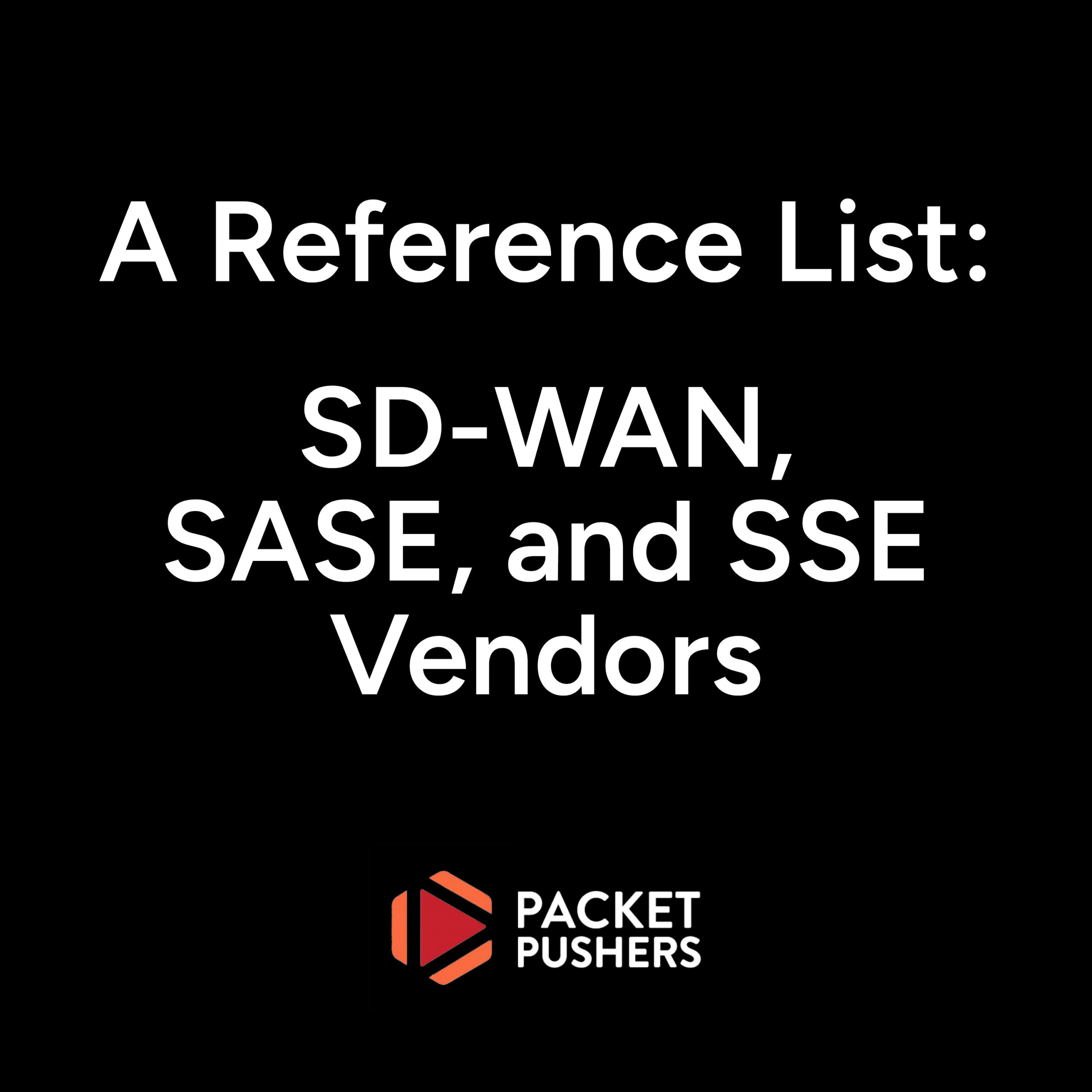 SD-WAN Vendors & SASE Vendors