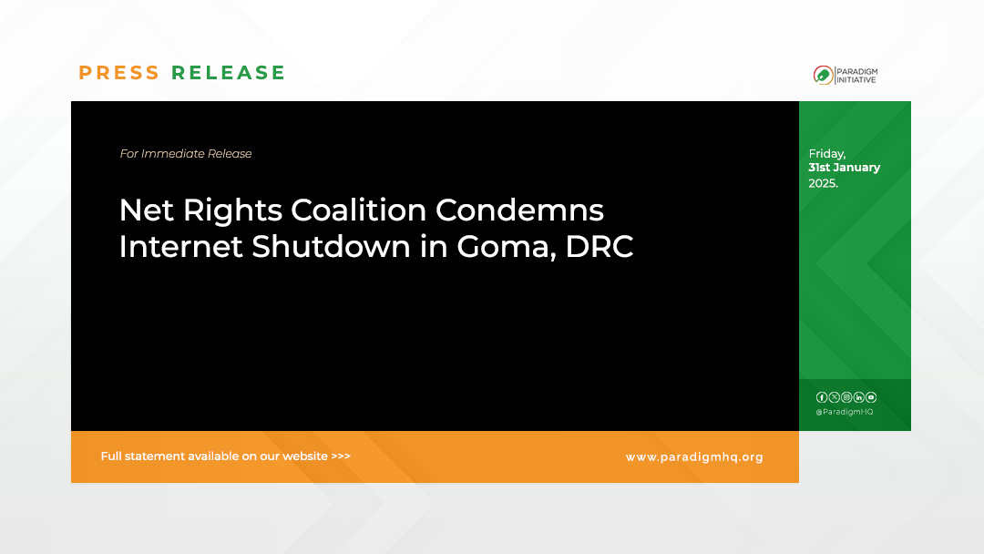 Press Release: Net Rights Coalition Condemns Internet Shutdown in Goma, DRC - Paradigm Initiative