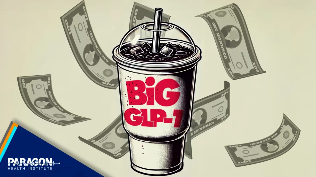 A Cost That’s Hard to (G)u(LP-1) Down - Paragon Health Institute