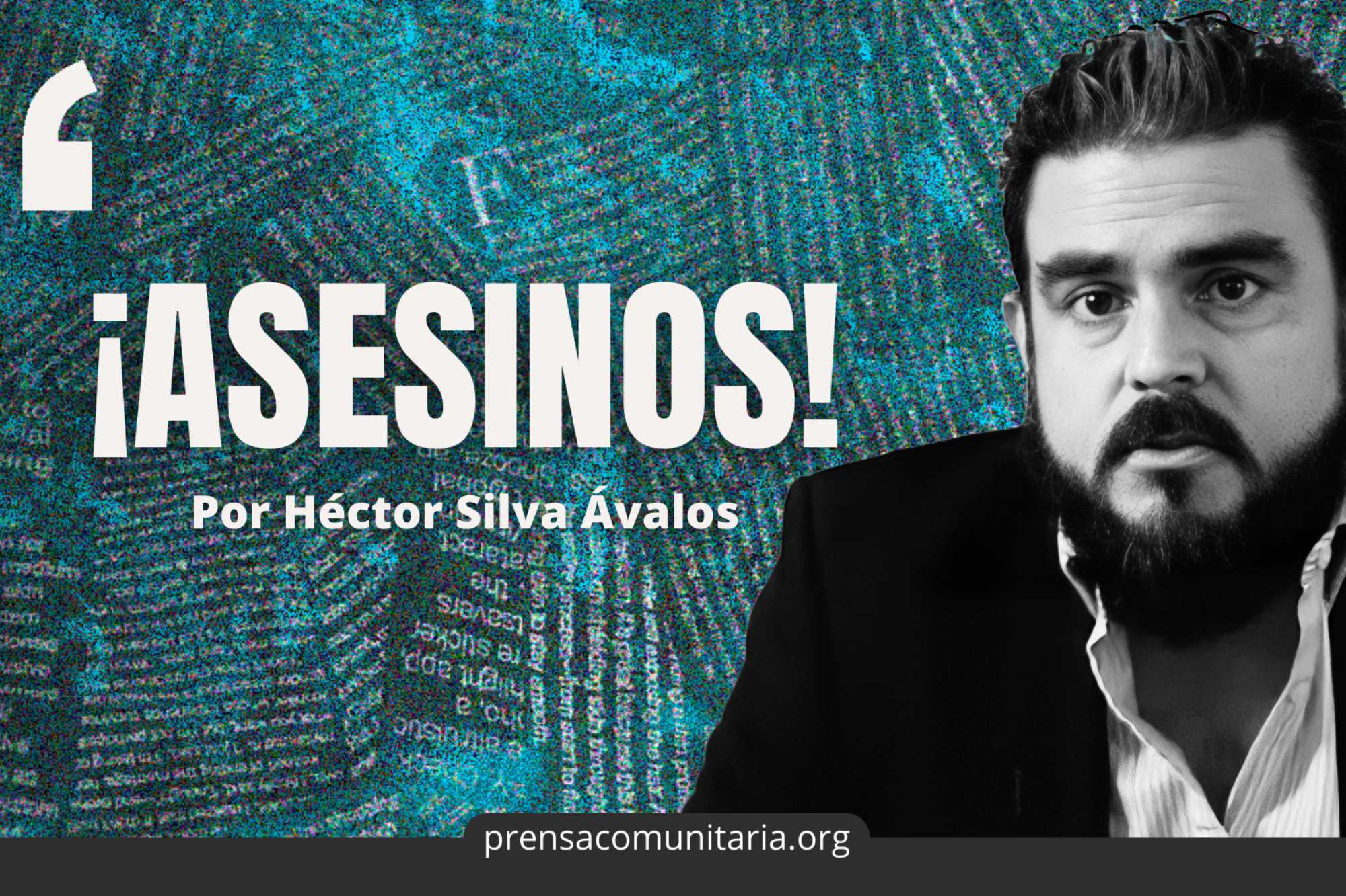 ¡Asesinos! – Prensa Comunitaria