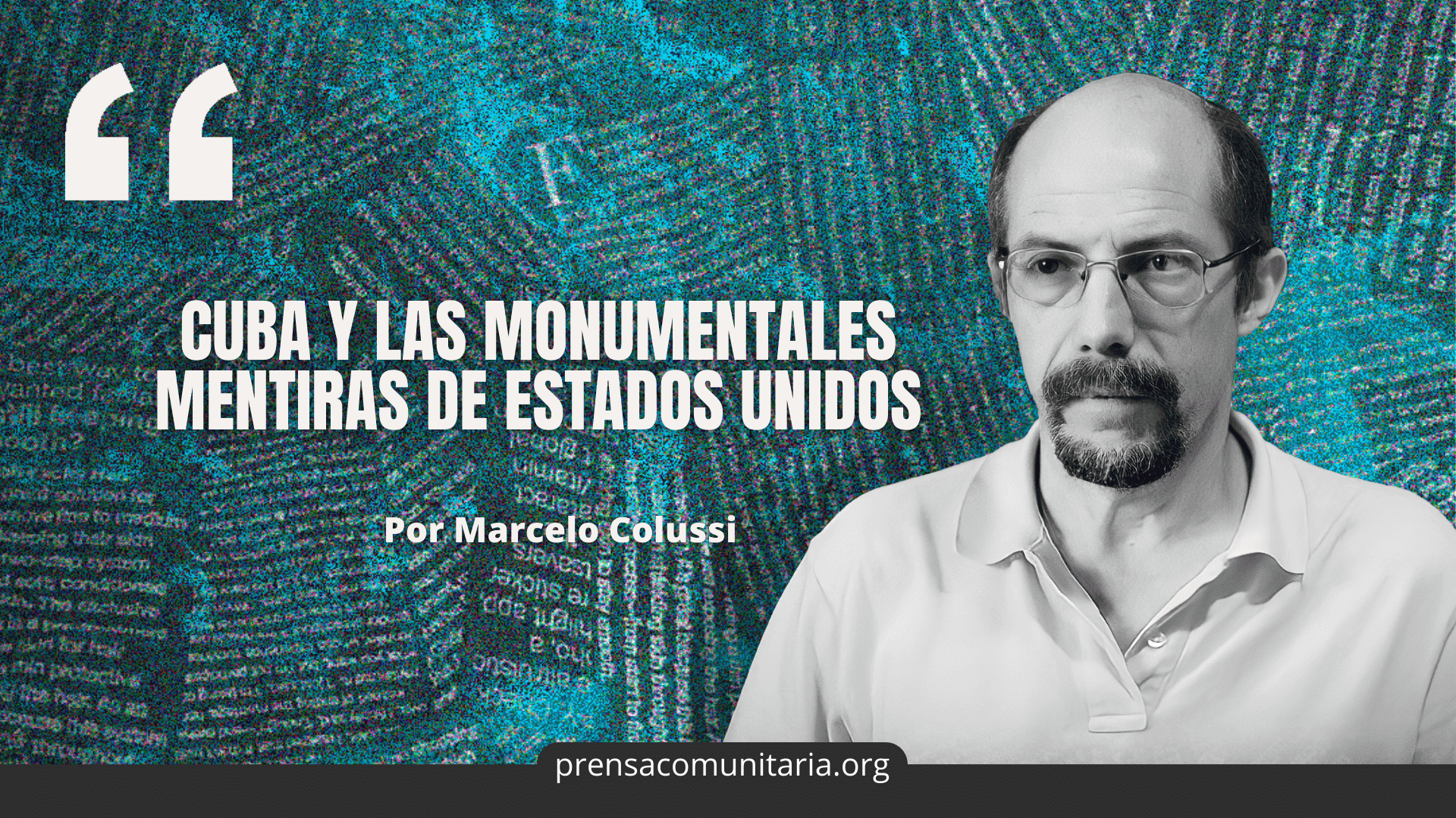 Cuba y las monumentales mentiras de Estados Unidos – Prensa Comunitaria