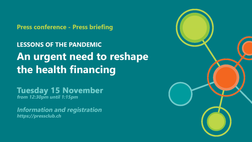 Club suisse de la presse – Geneva Press Club | LESSONS OF THE PANDEMIC – An urgent need to reshape health financing