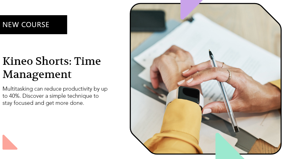 Introducing our Kineo Shorts Course: Time Management: Master Your Focus _ Kineo product updates