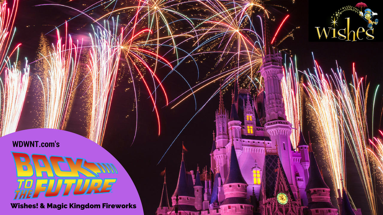WATCH, DOWNLOAD, OR LISTEN - The Complete History of Wishes and Magic Kingdom Fireworks - WDW News Today