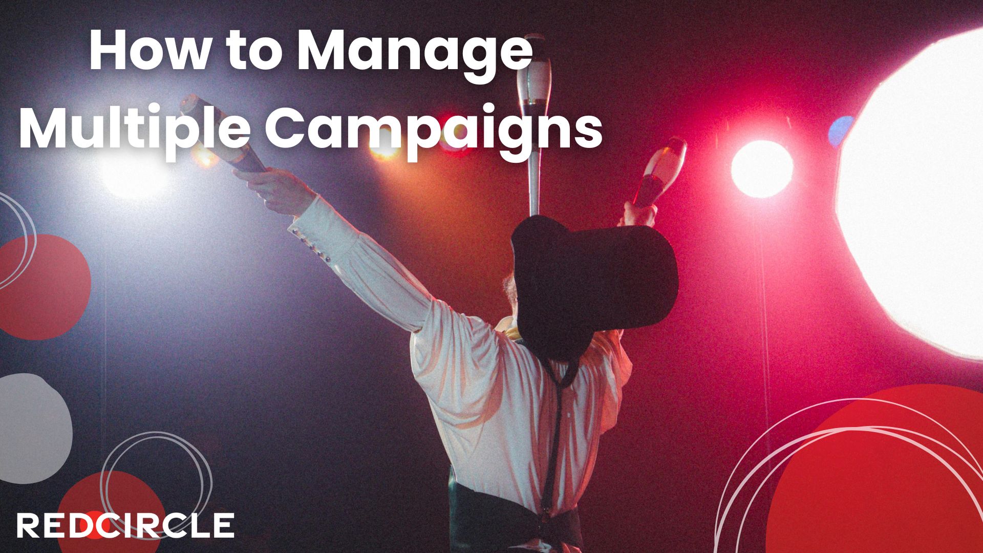 Running Multiple Campaigns on RedCircle - RedCircle Blog