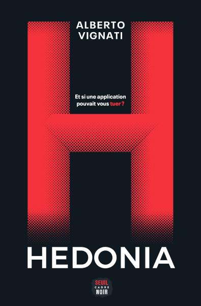 Hedonia , Alberto Vignati, Romans polici... | Editions Seuil