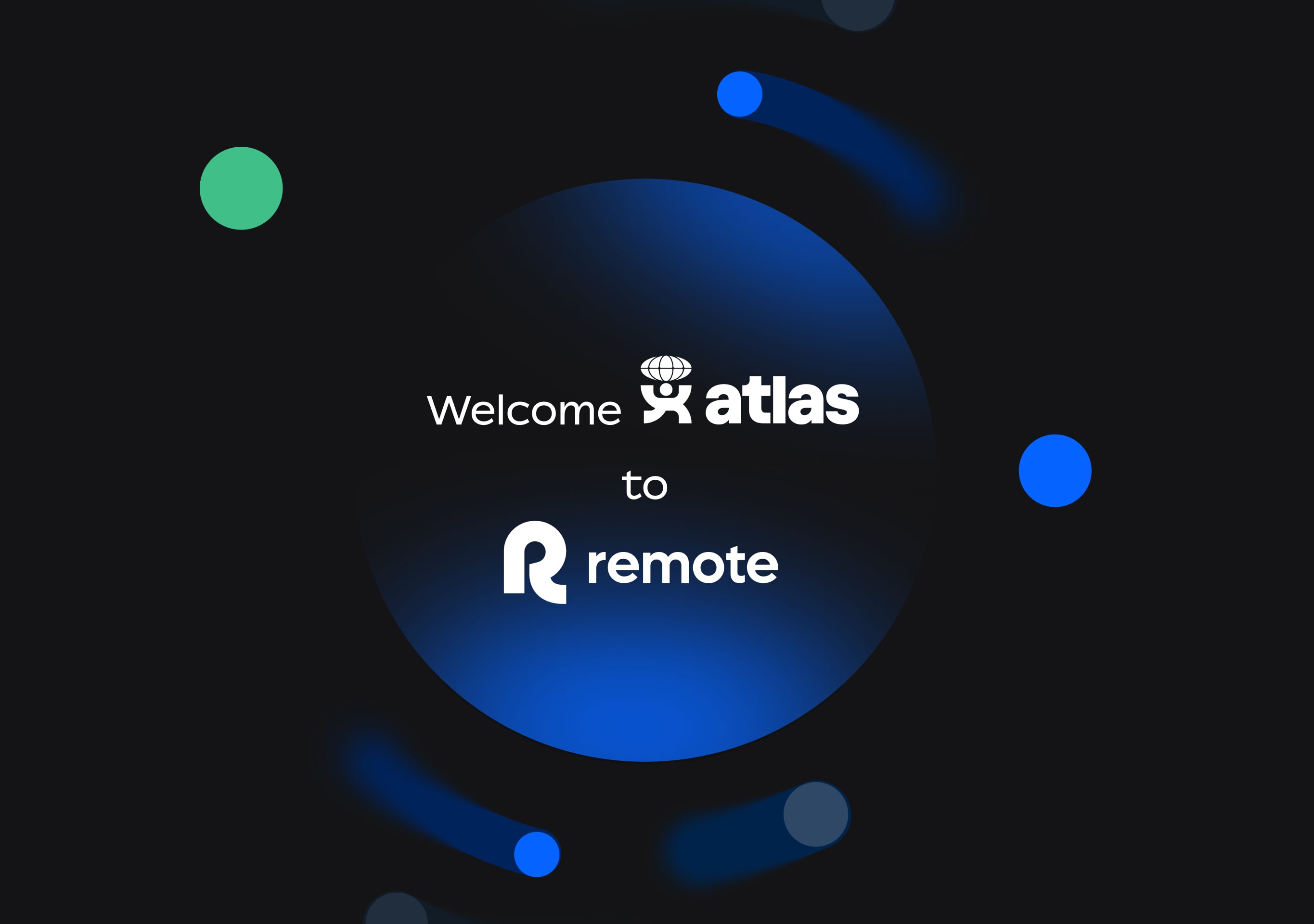 Exciting news! Remote acquires Atlas to simplify how global teams spend and scale