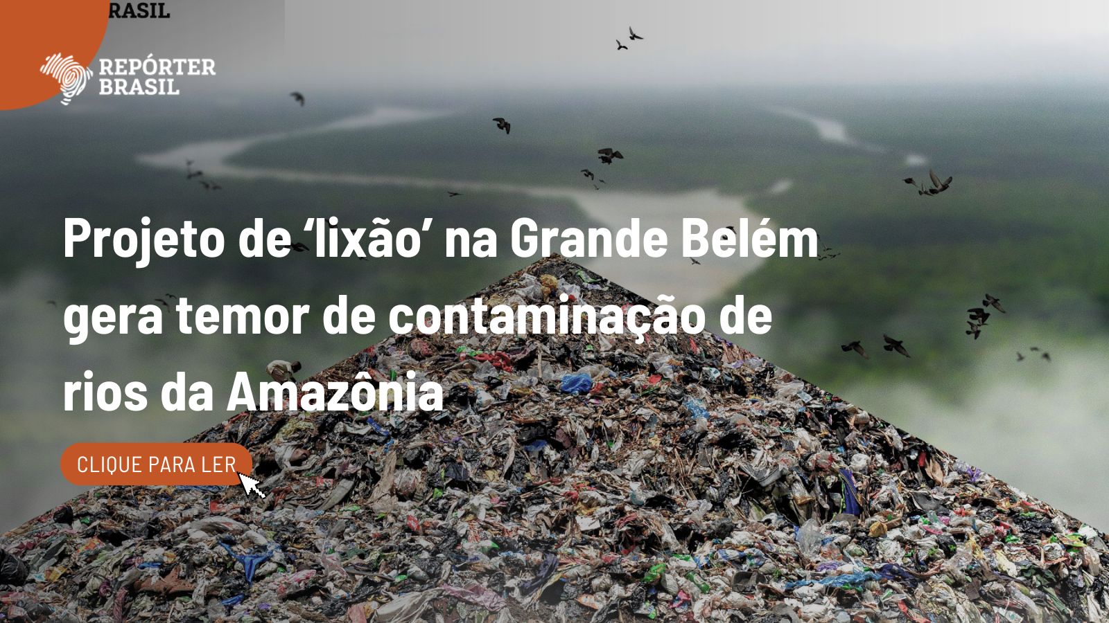'Lixão' na Grande Belém gera temor de contaminação de rios