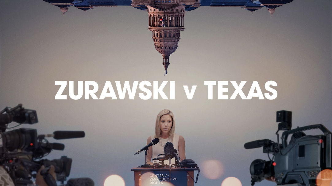Zurawski v Texas Documentary Film - Center for Reproductive Rights
