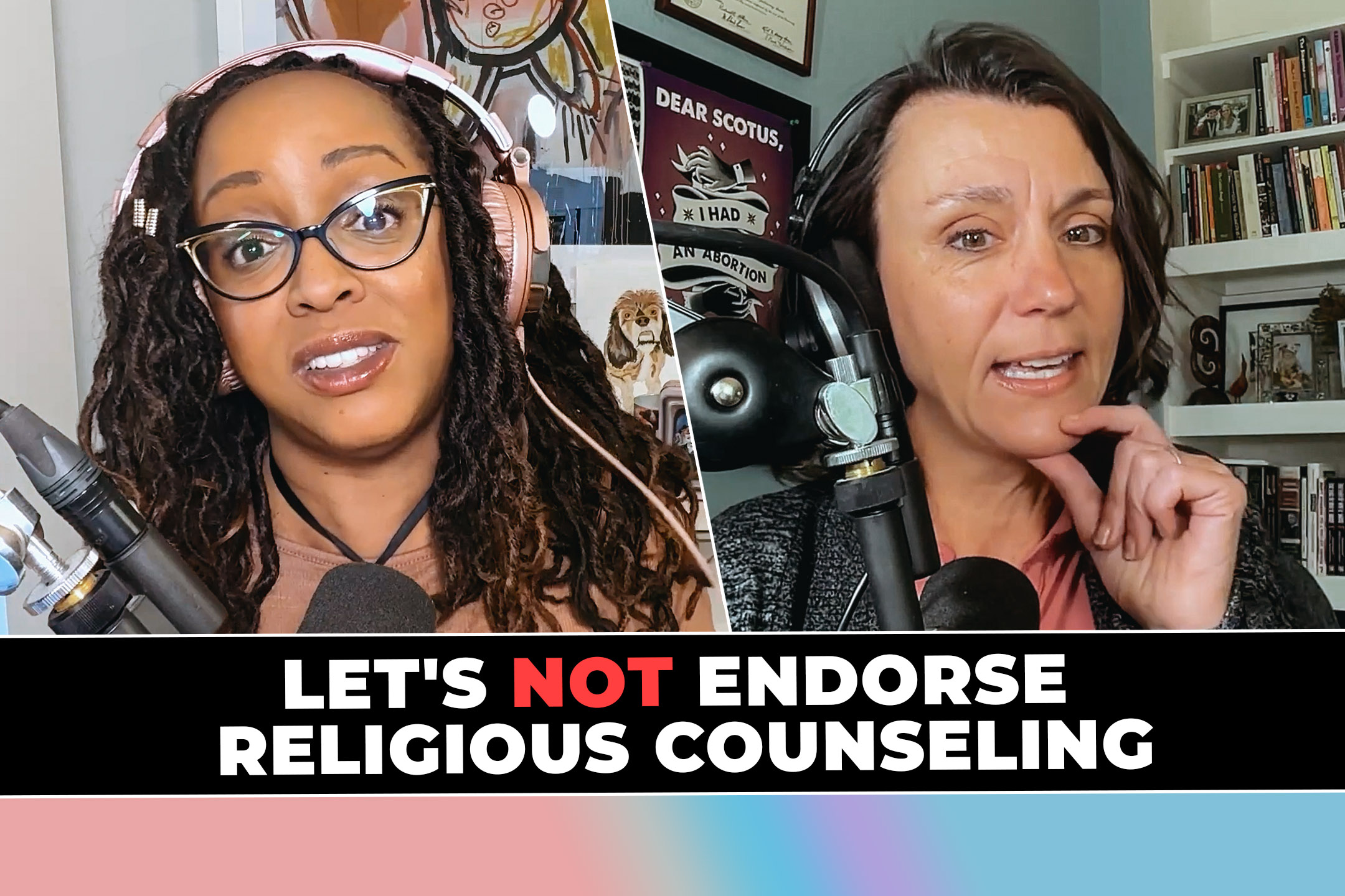 Conversion Therapy Bans Head To SCOTUS (Podcast)