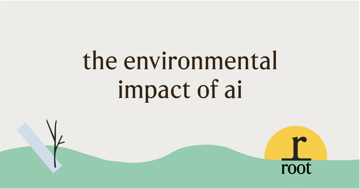 The environmental impact of AI - Root Web Design Studio