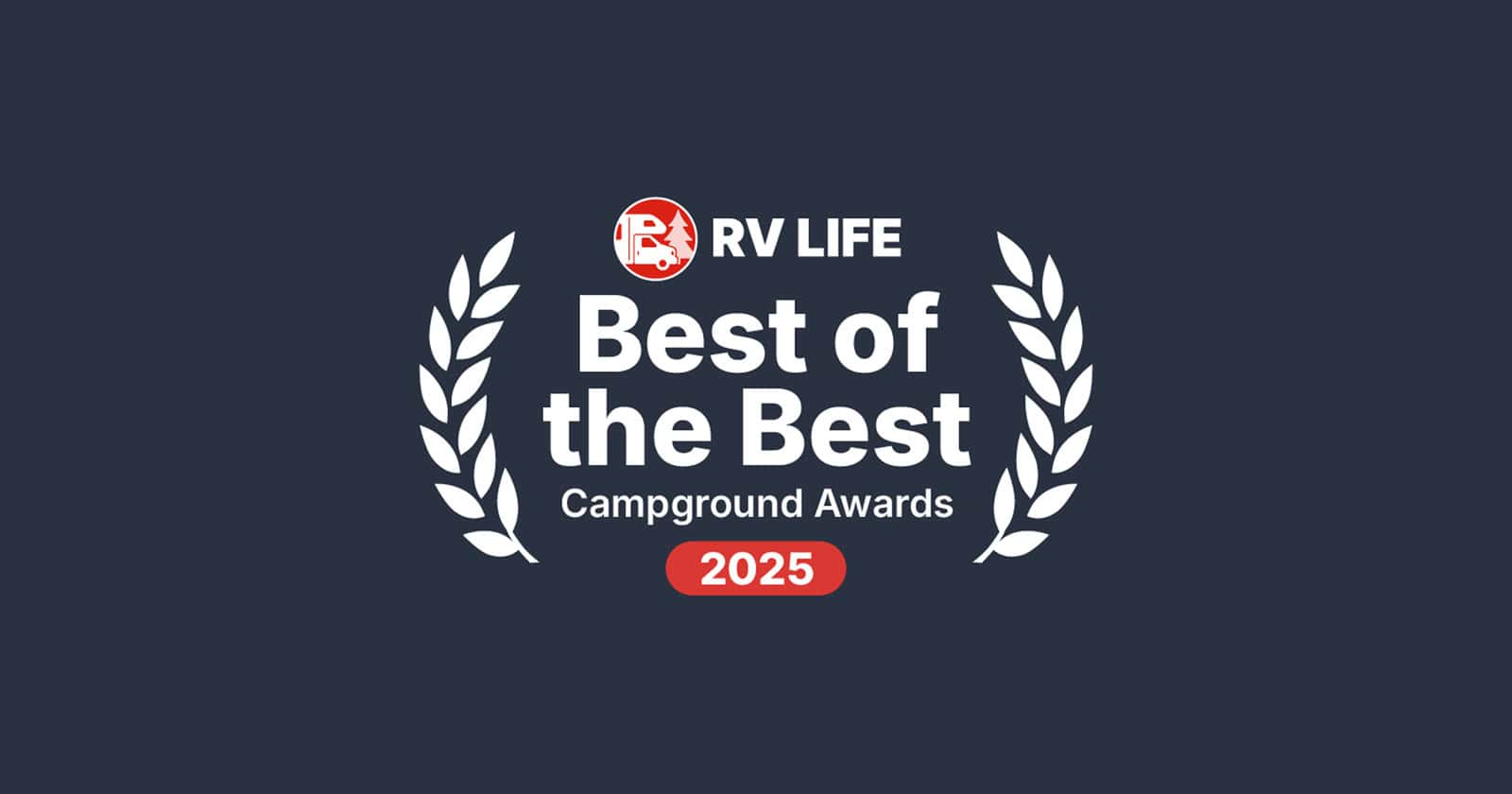 RV LIFE Launches “Best of the Best” Campground Awards - RV LIFE