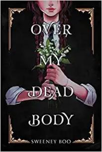 Over My Dead Body | School Library Journal