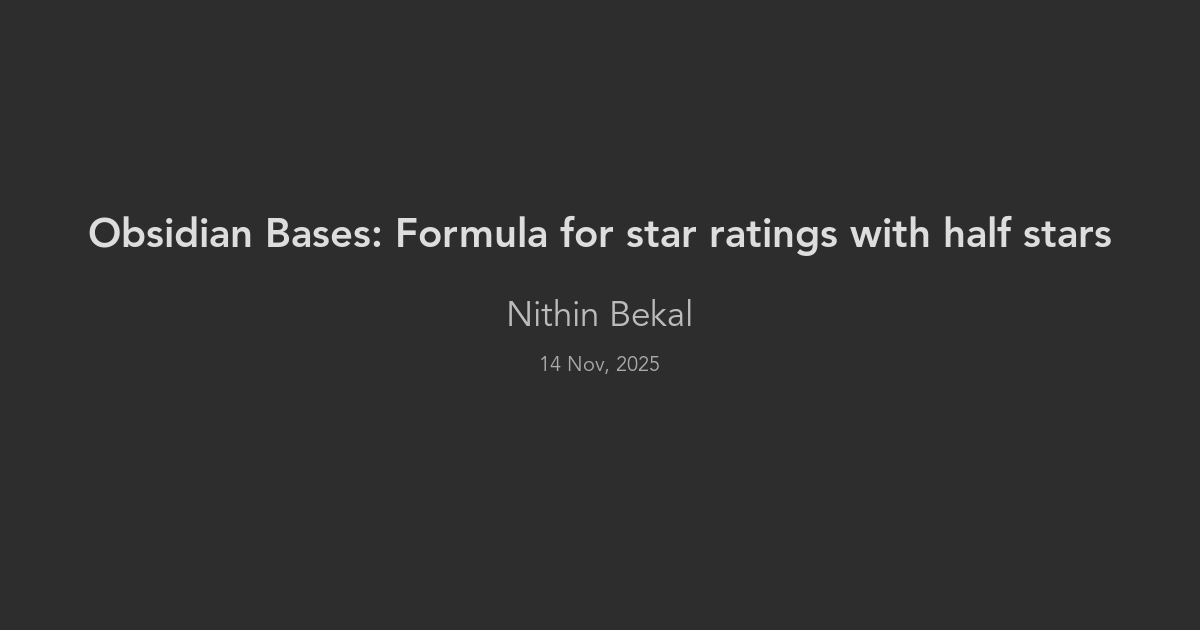 Obsidian Bases: Formula for star ratings with half stars