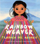 Rainbow Weaver / Tejedora de Arcoiris - Social Justice Books
