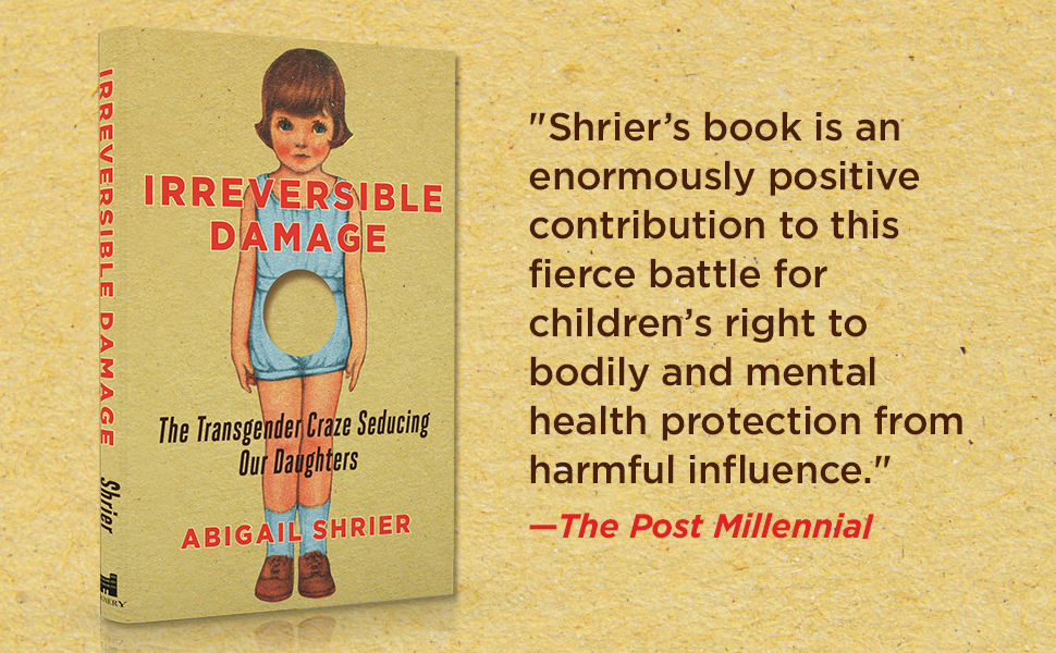 Book Review: Irreversible Damage: The Transgender Craze Seducing Our Daughters, by Abigail Shrier | Science-Based Medicine