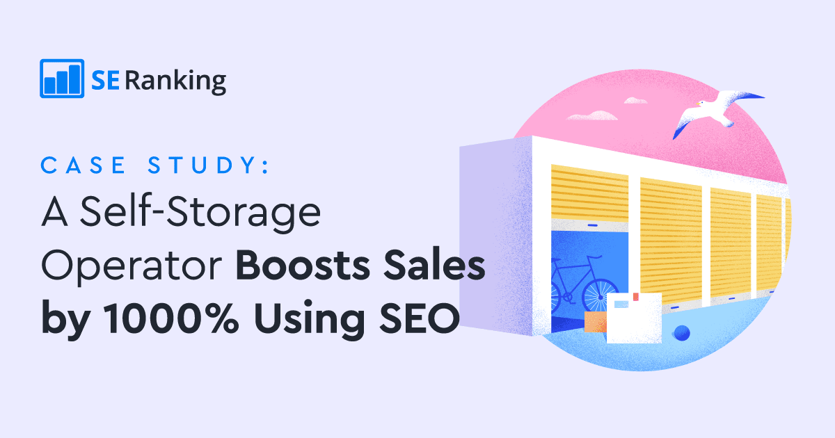 Case Study: A Self-Storage Operator Boosts Sales by 1000% Using SEO