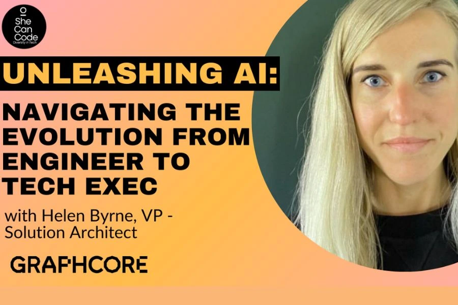 Unleashing AI: From Engineer to Tech Exec at Graphcore - SheCanCode