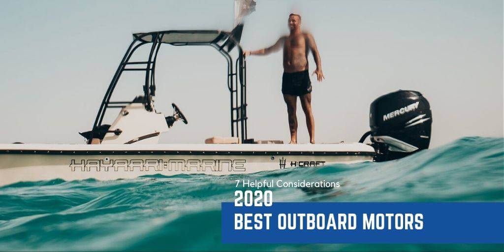 Best Outboard Motors 2022 | 7 Helpful Considerations - ShipFever