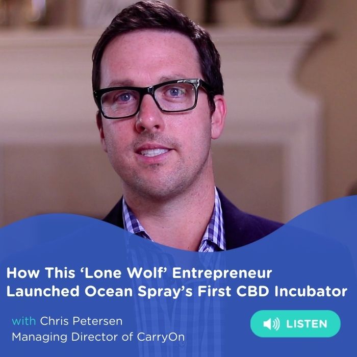 170 | How This ‘Lone Wolf’ Entrepreneur Launched Ocean Spray’s First CBD Incubator with CarryOn Managing Director Chris Petersen | SnackNation