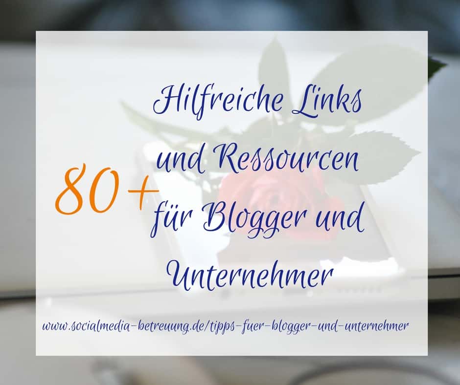 80+ hilfreiche Tipps & Ressourcen für Blogger und Unternehmer