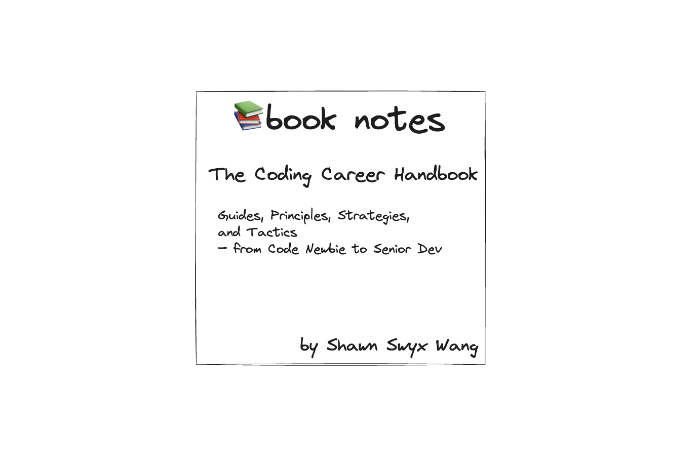 The Coding Career Handbook - my reading notes - Software Philosopher