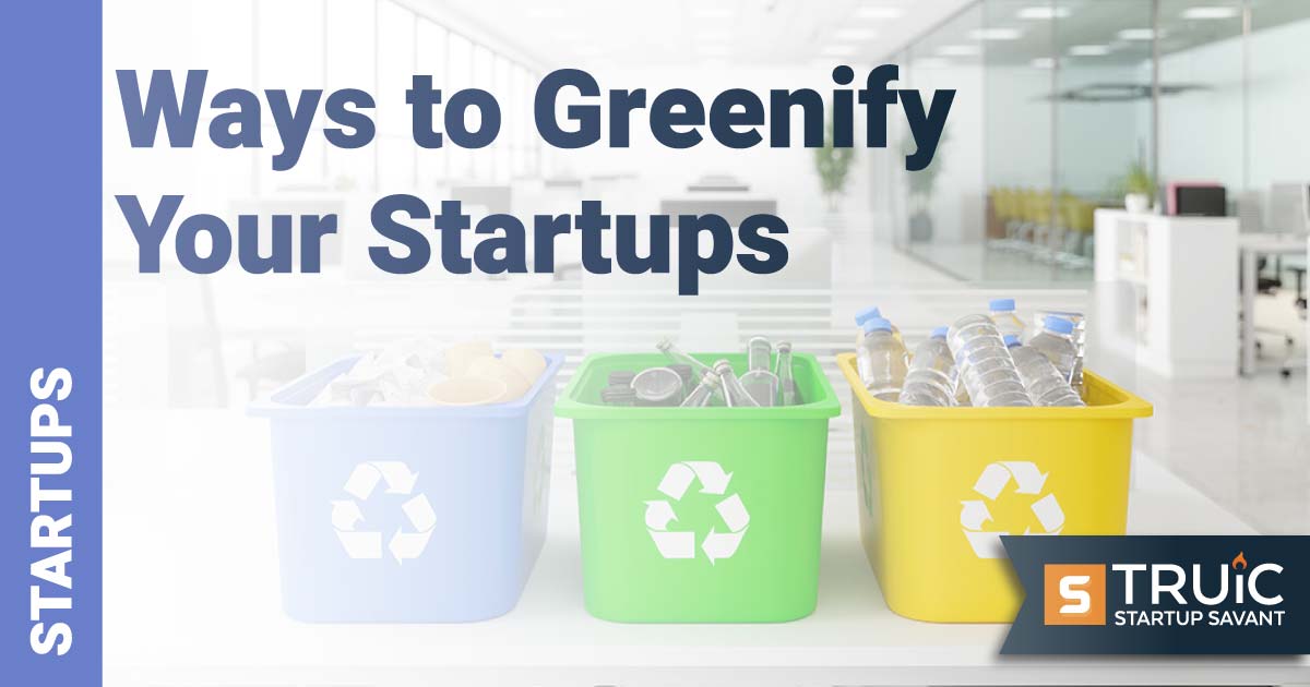 Green Startups - 13 Ways to Greenify Your Startup