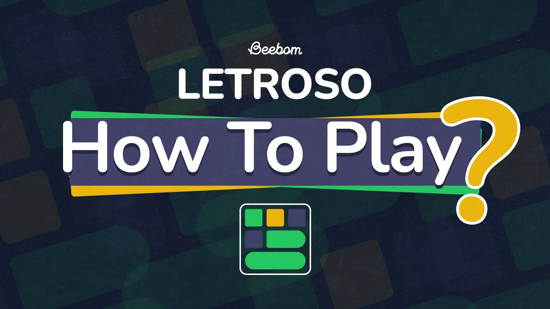 How to Play Letroso – Rules, Tips & Gameplay Guide | Beebom Puzzle