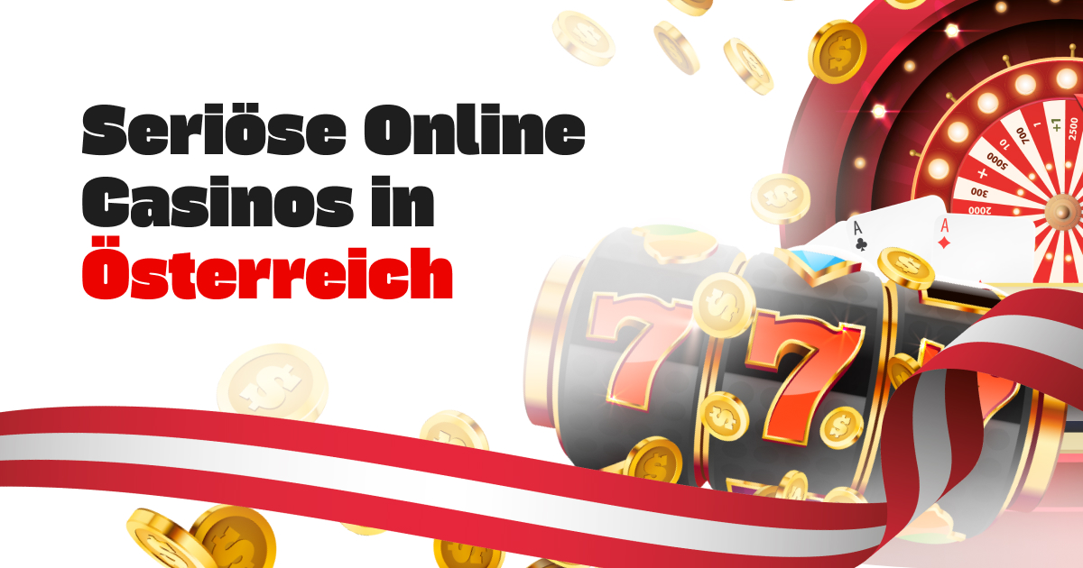 Die Top 10 seriöse Online Casinos Österreich 2026