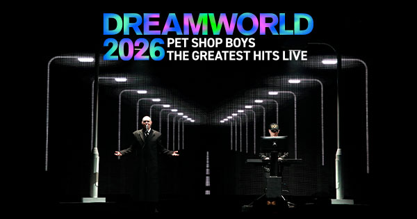 Pet Shop Boys en Chile 2026 · DREAMWORLD The Greatest Hits Live · 27 de febrero en Movistar Arena · Punto Ticket