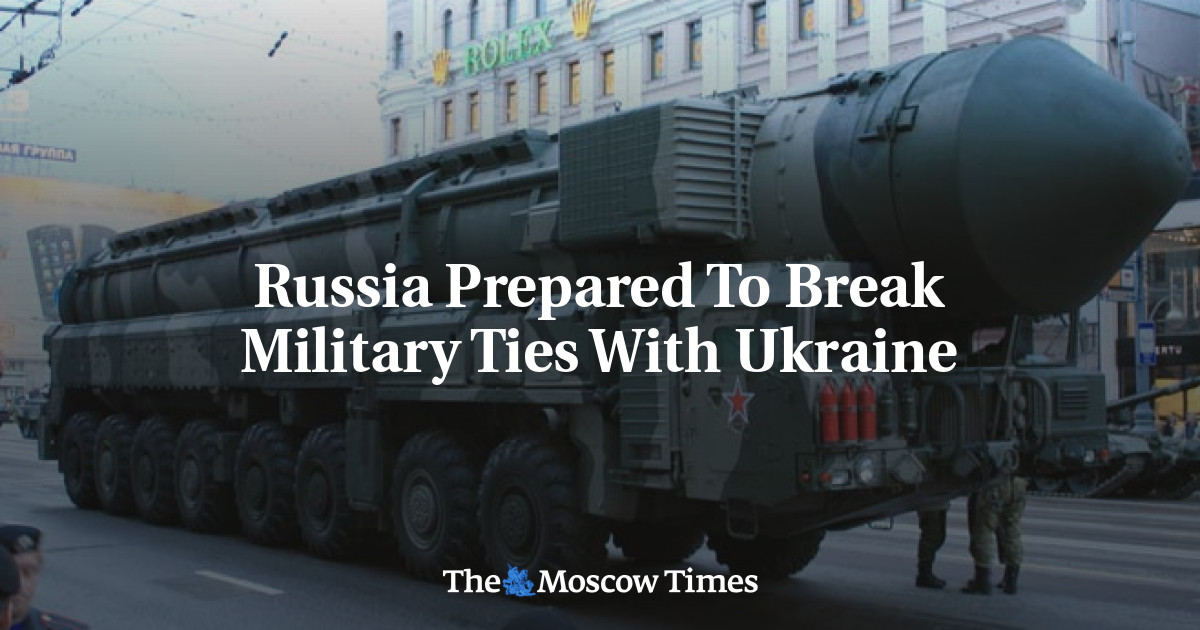 Russia Prepared To Break Military Ties With Ukraine