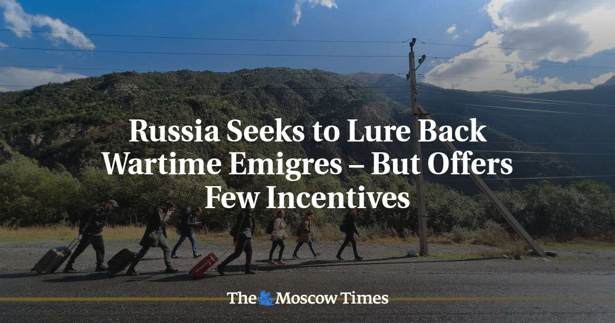 Russia Seeks to Lure Back Wartime Emigres – But Offers Few Incentives - The Moscow Times