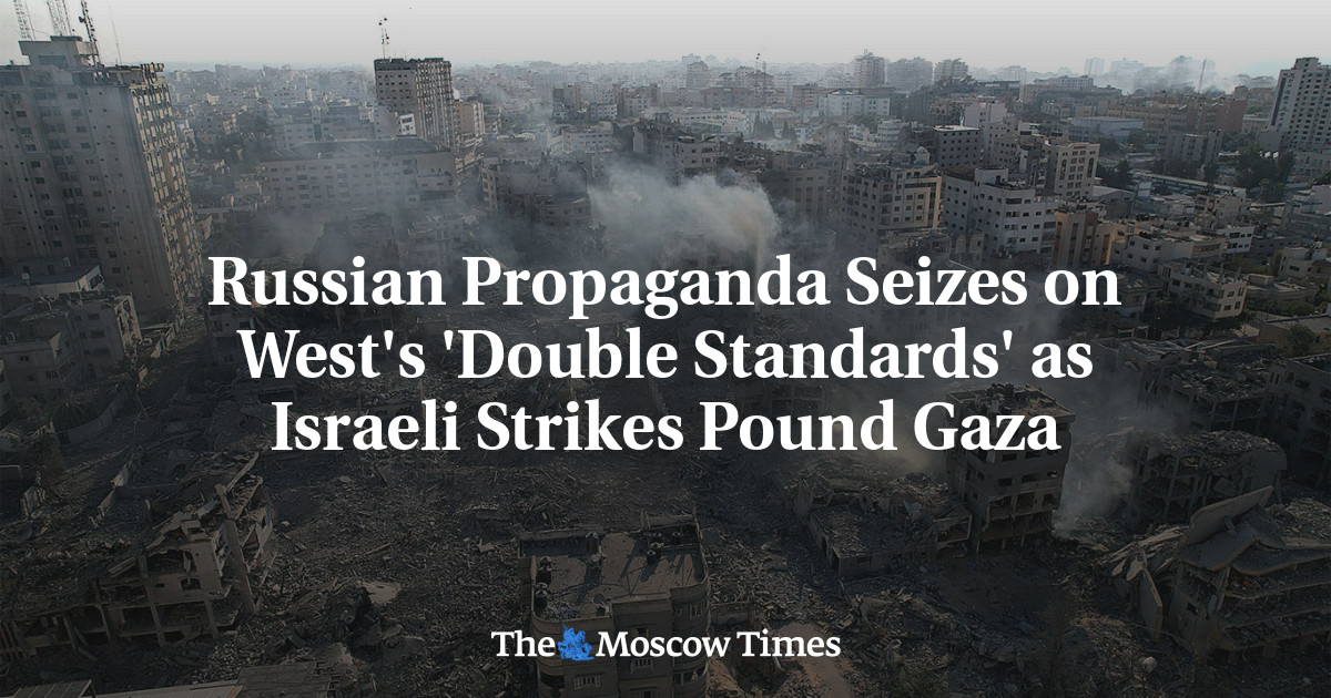 Russian Propaganda Seizes on West's 'Double Standards' as Israeli Strikes Pound Gaza - The Moscow Times