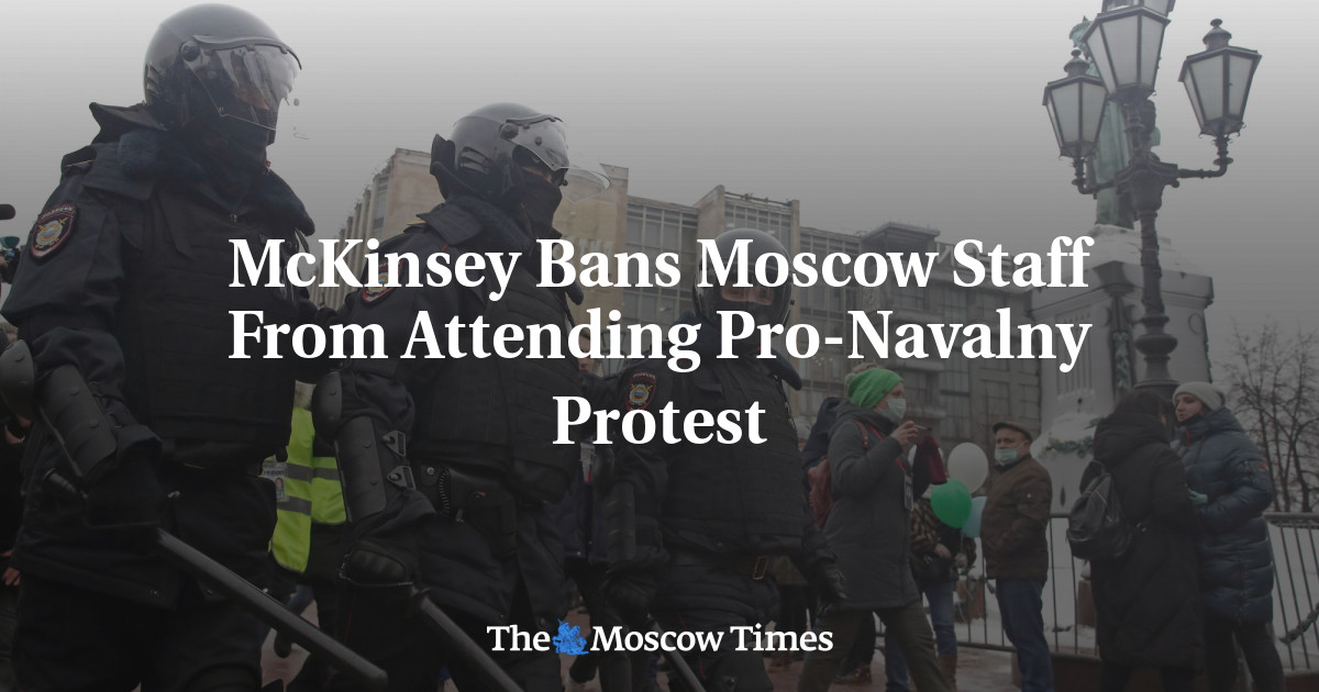 McKinsey Bans Moscow Staff From Attending Pro-Navalny Protest - The Moscow Times