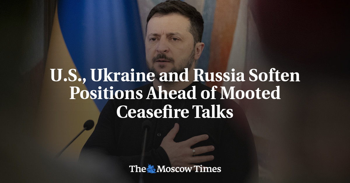 U.S., Ukraine and Russia Soften Positions Ahead of Mooted Ceasefire Talks - The Moscow Times