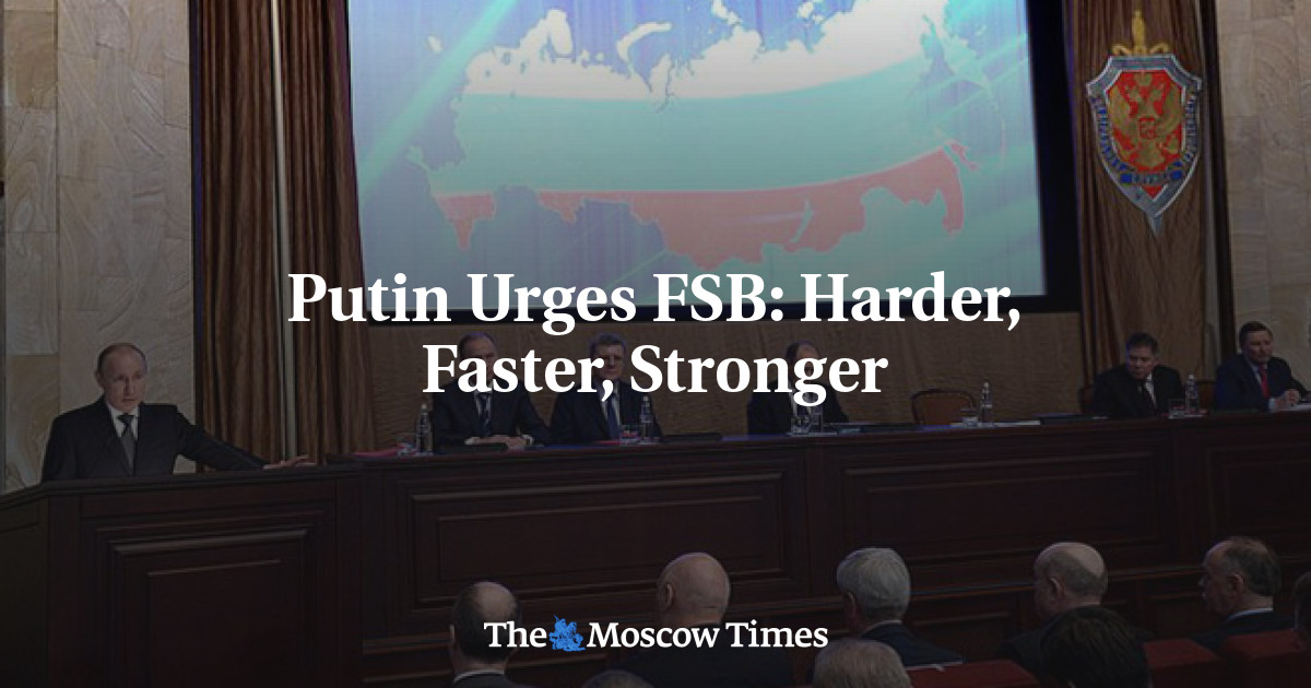 Putin Urges FSB: Harder, Faster, Stronger