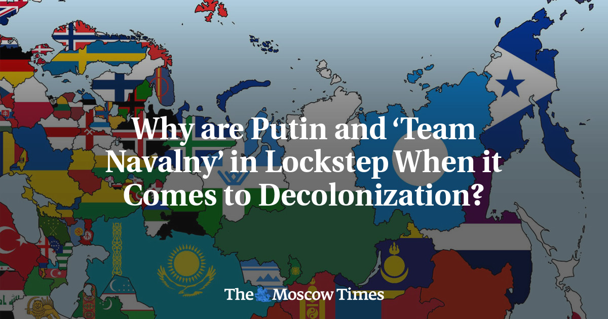 Why are Putin and ‘Team Navalny’ in Lockstep When it Comes to Decolonization? - The Moscow Times