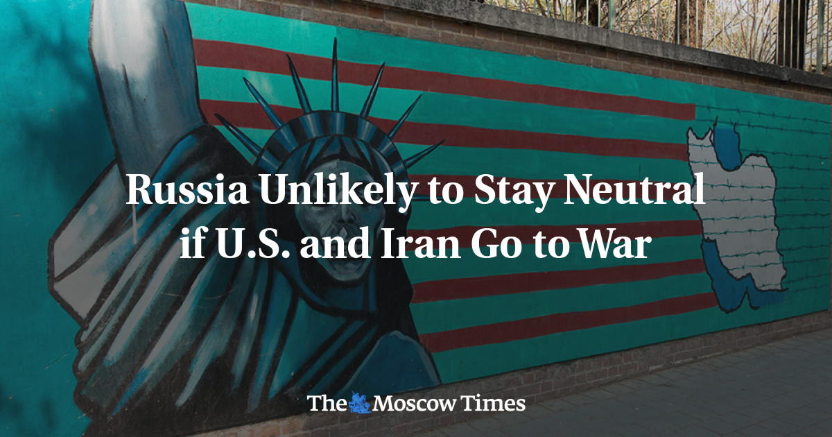 Russia Unlikely to Stay Neutral if U.S. and Iran Go to War - The Moscow Times