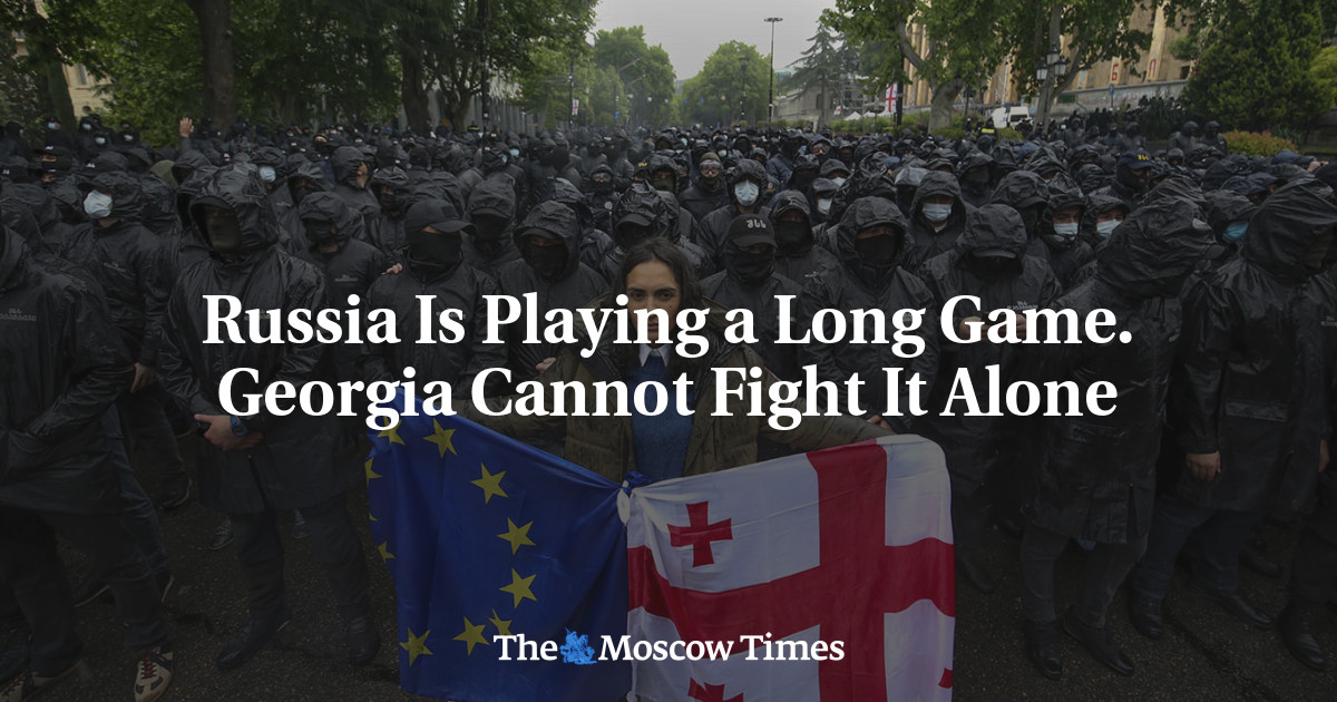 Russia Is Playing a Long Game. Georgia Cannot Fight It Alone - The Moscow Times